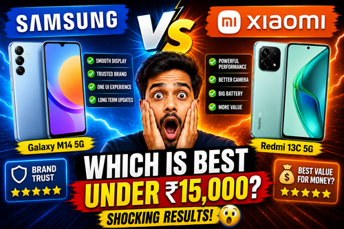Samsung vs Xiaomi — Which is Better Under ₹15,000 in India? (2026)